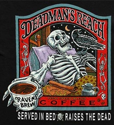 dead man's reach skeleton in bed with coffee cup served in bed will raise the dead logo T-shirt ravens brew coffee blend t-shirt shirt tee