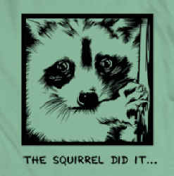 The Squirrel Did it... graphic T-shirt tshirt tee shirt