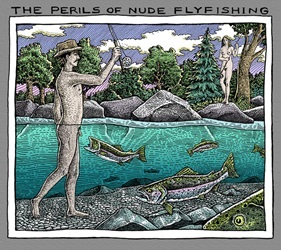 Ray Troll King man in stream without pants fly fishing fish Nude Fly Fishing Perils humor t-shirt