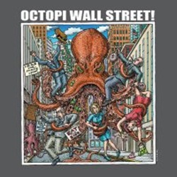 Ray Troll octopus wall street occupy movement bank crisis octopi protest t-shirt